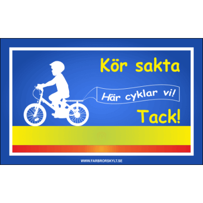 Varningsskylt "Kör Sakta, Här Cyklar Vi" Solstickan design, från Farbror Skylt.