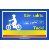 Varningsskylt "Kör Sakta, Här Cyklar Vi" Solstickan design, från Farbror Skylt.