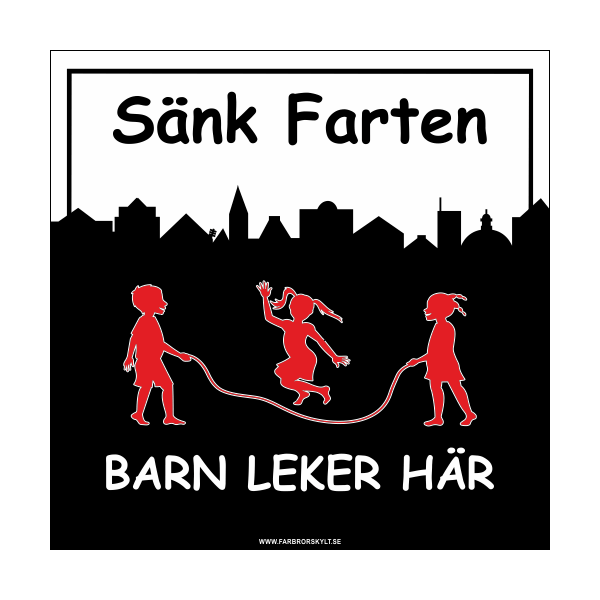 Skylt "Sänk Farten, Barn Leker Här" med barnsiluetter i rött, som hoppar hopprep.