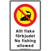 Skylt "Allt Fiske Förbjudet, No Fishing Allowed" Vit med Gul