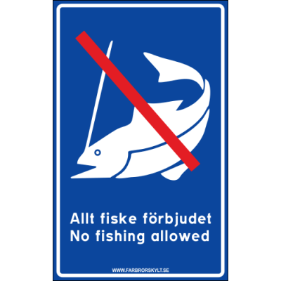 Skylt "Allt Fiske Förbjudet, No Fishing Allowed" Blå 2