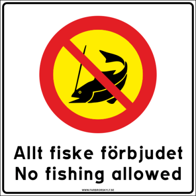 Skylt "Allt Fiske Förbjudet, No Fishing Allowed" Vit med Gul 50x50cm