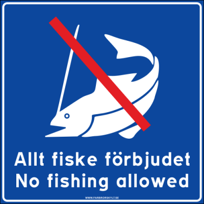 Skylt "Allt Fiske Förbjudet, No Fishing Allowed" Blå 50x50cm 2. Stabil och hållbar aluminiumskylt från Farbror Skylt.