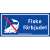 Skylt "Fiske Förbjudet" Blå 30x14 2. Farbror Skylt.