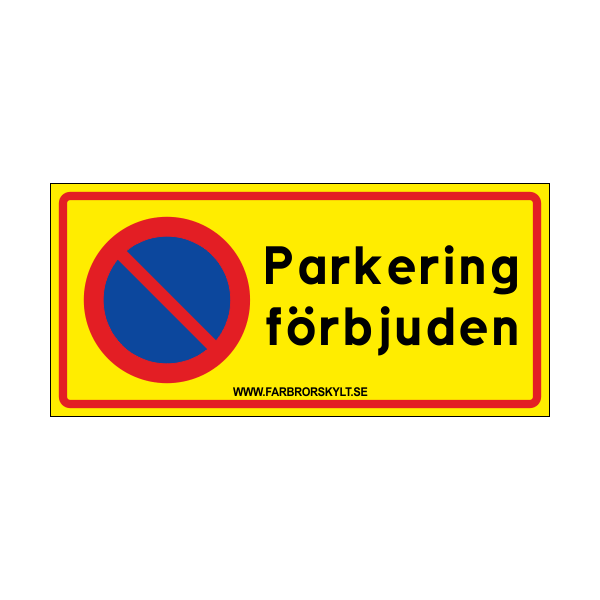 Skylt "Parkering förbjuden" 30x14cm