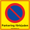 Skylt "Parkering förbjuden" 30x30cm