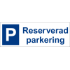 Parkeringsskylt "Reserverad parkering" 30x10cm
