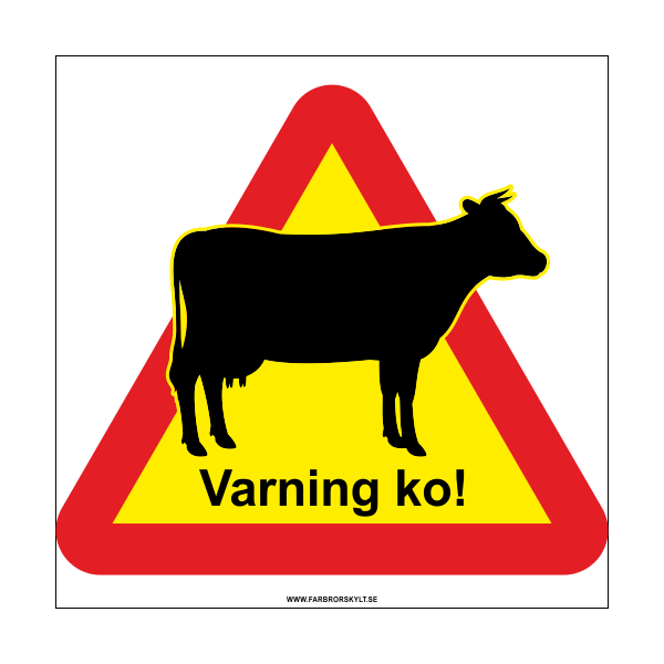 Varningsskylt för ko. Svart ko-siluett på gul och röd varningstriangel och texten Varning ko!