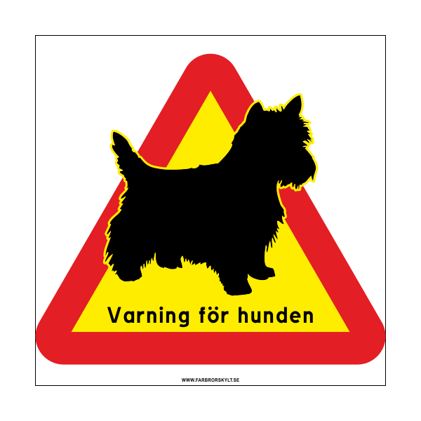 Skylt "Varning för Hunden" Terrier är en skylt för dig som vill upplysa om närvaron av en terrier i detta hem.