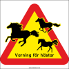 Skylt "Varning för Hästar" 3 Hästar