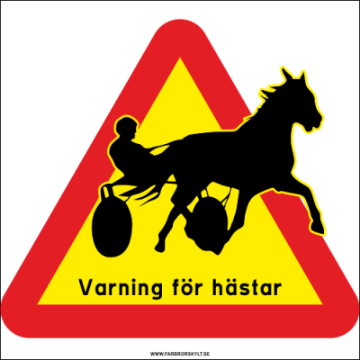 Skylt "Varning för Hästar" Sulky. Farbror Skylt