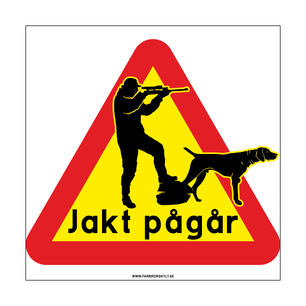 Skylt "Jakt Pågår" Jägare och Hund. Svarta siluetter av en jakthund och jägare. Farbror Skylt.