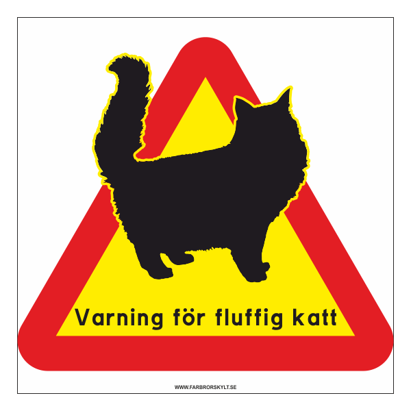 Kattskylt "Varning för Fluffig Katt"